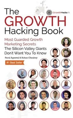 The Growth Hacking Book: Most Guarded Growth Marketing Secrets The Silicon Valley Giants Don't Want You To Know