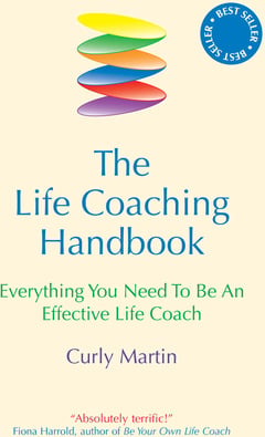 The Life Coaching Handbook: Everything You Need to be an Effective Life Coach