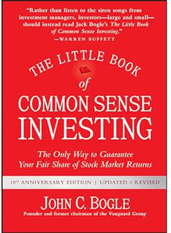 The Little Book of Common Sense Investing: The Only Way to Guarantee Your Fair Share of Stock Market Returns (Little Books, Big Profits)