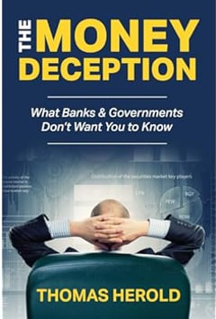 The Money Deception - What Banks & Governments Don't Want You to Know