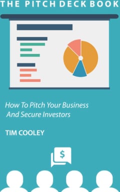 The Pitch Deck Book: How to Present Your Business and Secure Investors