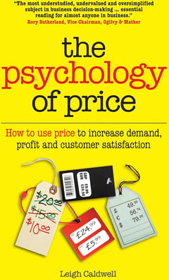 The Psychology of Price: How to Use Price to Increase Demand, Profit and Customer Satisfaction