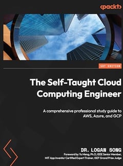 The Self-Taught Cloud Computing Engineer: A comprehensive professional study guide to AWS, Azure, and GCP