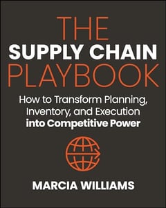 The Supply Chain Playbook: How to Transform Planning, Inventory, and Execution into Competitive Power