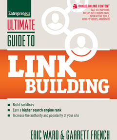 Ultimate Guide to Link Building: How to Build Website Authority, Increase Traffic and Search Ranking with Backlinks