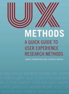 UX Methods: A Quick Guide to User Experience Research Methods
