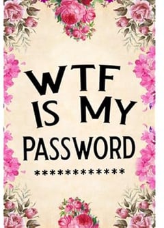 WTF Is My Password: password book, password log book and internet password organizer, alphabetical password book, Logbook To Protect Usernames and ... notebook, password book small 6” x 9”