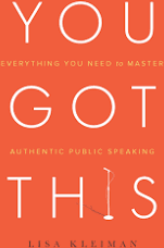 You Got This: Everything You Need to Master Authentic Public Speaking