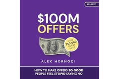 $100M Offers: How to Make Offers So Good People Feel Stupid Saying No