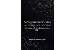A Programmer's Guide to Computer Science: A virtual degree for the self-taught developer