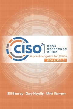 CISO Desk Reference Guide: A Practical Guide for CISOs Volume 2