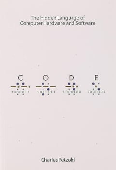 Code: The Hidden Language of Computer Hardware and Software