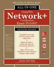 CompTIA Network+ Certification All-in-One Exam Guide, Seventh Edition (Exam N10-007)