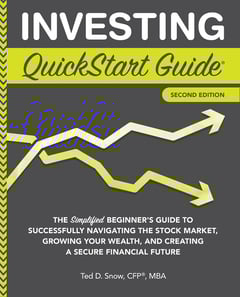 Investing QuickStart Guide: The Simplified Beginner's Guide to Successfully Navigating the Stock Market, Growing Your Wealth & Creating a Secure Financial Future