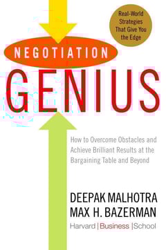 Negotiation Genius: How to Overcome Obstacles and Achieve Brilliant Results at the Bargaining Table and Beyond