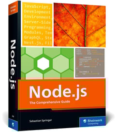 Node.js: The Comprehensive Guide to Server-Side JavaScript Programming (Rheinwerk Computing)