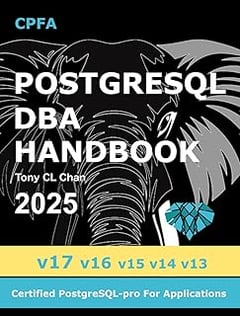 PostgreSQL DBA (v17, v16, v15, v14, v13): (GitHub link provided) Full PostgreSQL Database Administrator's Guide, Secret DBA skills, High Availablity, ... OLAP Tuning, Advanced Skills (PostgreSQL 17)