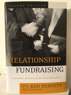 Relationship Fundraising: A Donor-Based Approach to the Business of Raising Money