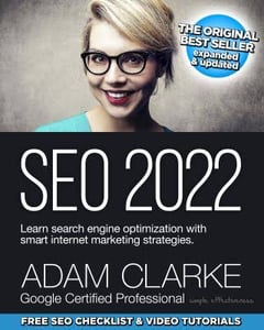 SEO 2022: Learn Search Engine Optimization with Smart Internet Marketing Strategies Adam Clarke