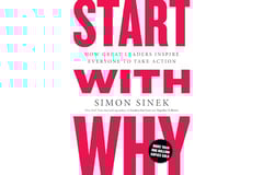 Start with Why: How Great Leaders Inspire Everyone to Take Action
