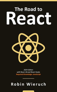 The Road to React: With React 18 and React Hooks : Required Knowledge: JavaScript