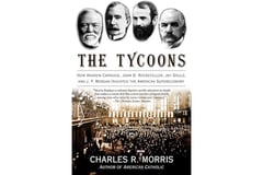 The Tycoons: How Andrew Carnegie, John D. Rockefeller, Jay Gould, and J. P. Morgan Invented the American Supereconomy