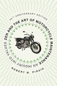 Zen and the Art of Motorcycle Maintenance
