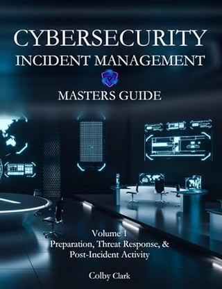 Cybersecurity Incident Management: Master Guide