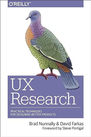 UX Research: Practical Techniques for Designing Better Products