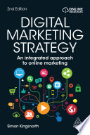 Digital Marketing Strategy: An Integrated Approach to Online Marketing