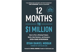 12 Months to $1 Million: How to Pick a Winning Product, Build a Real Business, and Become a Seven-Figure Entrepreneur