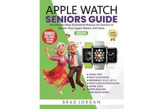 APPLE WATCH SENIORS GUIDE: The Step-by-Step Illustrated Manual for Seniors to Master their Apple Watch with Ease