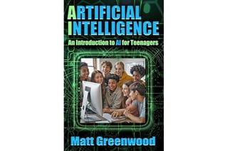 Artificial Intelligence: An Introduction to AI for Teenagers