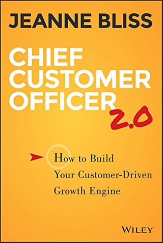 Chief Customer Officer 2.0: How to Build Your Customer-Driven Growth Engine