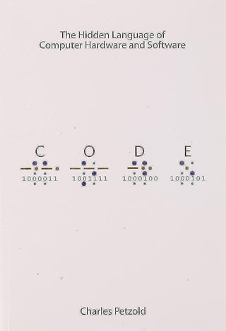 Code: The Hidden Language of Computer Hardware and Software