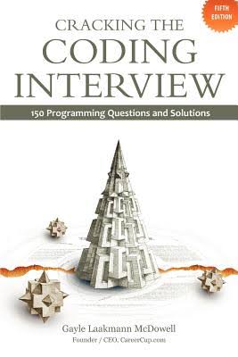 Cracking the Coding Interview: 150 Programming Interview Questions and Solutions