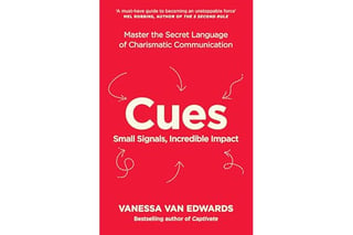 Cues: Master the Secret Language of Charismatic Communication