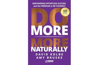 Do More More Naturally: Empowering Effortless Success and the Freedom to Be Yourself