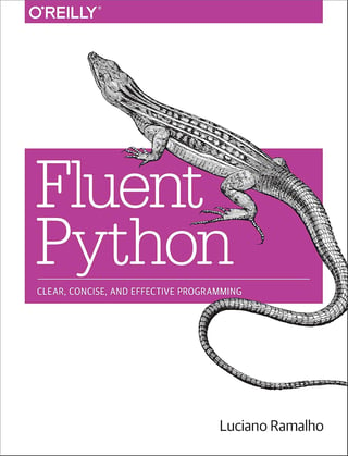 Fluent Python: Clear, Concise, and Effective Programming