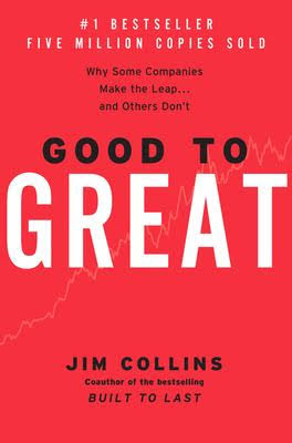 Good to Great: Why Some Companies Make the Leap ... and Others Don't