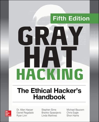 Gray Hat Hacking: The Ethical Hacker's Handbook