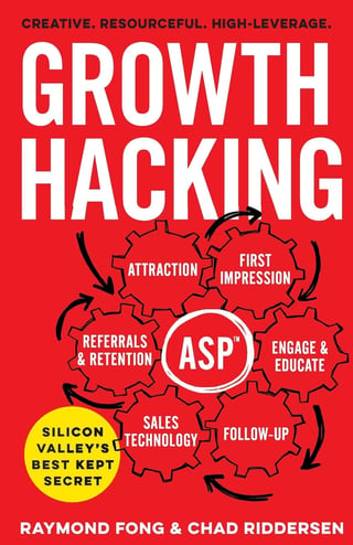 Growth Hacking: Silicon Valley's Best Kept Secret : Creative, Resourceful, High-leverage