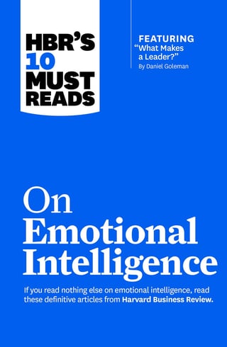 Hbr's 10 Must Reads on Emotional Intelligence (with Featured Article What Makes a Leader? by Daniel Goleman)