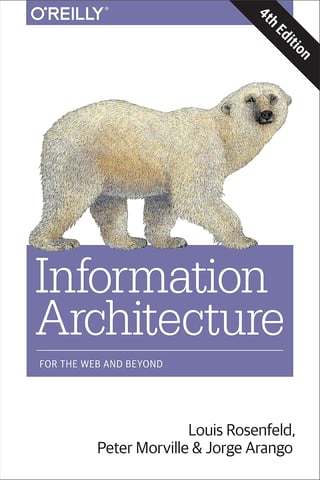 Information Architecture: For the Web and Beyond