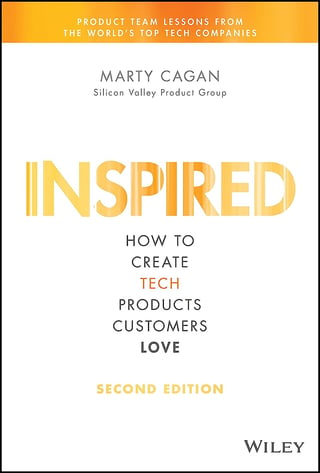 Inspired: How to Create Tech Products Customers Love