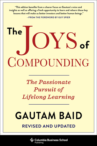 Joys Of Compounding: The Passionate Pursuit of Lifelong Learning