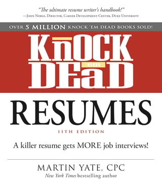 Knock 'em Dead Resumes: A Killer Resume Gets MORE Job Interviews!