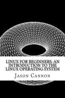 Linux for Beginners: An Introduction to the Linux Operating System