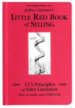 Little Red Book of Selling: 12.5 Principles of Sales Greatness