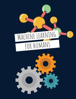 Machine Learning For Humans: Introduction to Machine Learning with Python Samer Sabri